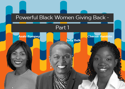 Powerful Black Women Giving Back - Part 1